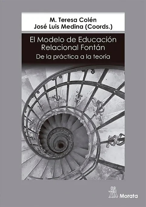 Libro EL MODELO DE EDUCACION RELACIONAL FONTAN DE LA PRACTICA A LA TEORIA de COLEN M. TERESA en Colombia, pedagogia