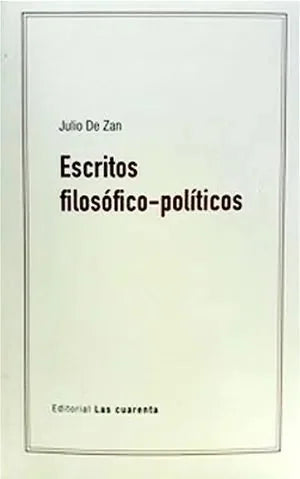 Libro ESCRITOS FILOSOFICO POLITICOS de DE ZAN JULIO en Colombia, filosofia
