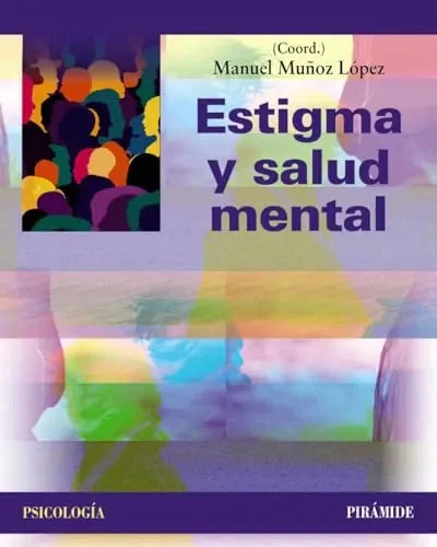 Libro ESTIGMA Y SALUD MENTAL de MUÑOZ LOPEZ MANUEL en Colombia, psicologia