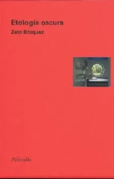 Libro ETOLOGIA OSCURA de BORQUEZ ZETO en Colombia, filosofia