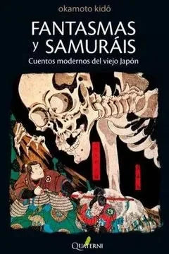 Libro FANTASMAS Y SAMURAIS de OKAMOTO KIDO en Colombia, literatura