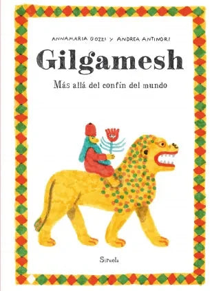 Libro GILGAMESH de GOZZI ANAMARIA Y ANTINORI ANDREA en Colombia, infantil