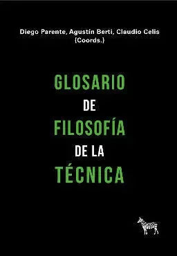 Libro GLOSARIO DE FILOSOFIA DE LA TECNICA de PARENTE DIEGO- BERTI AGUSTIN- en Colombia, filosofia