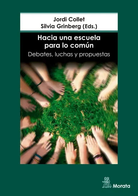 Libro HACIA UNA ESCUELA PARA LO COMUN DEBATES LUCHAS Y PROPUESTAS de COLLET JORDI GRINBERG SILVIA en Colombia, educacion