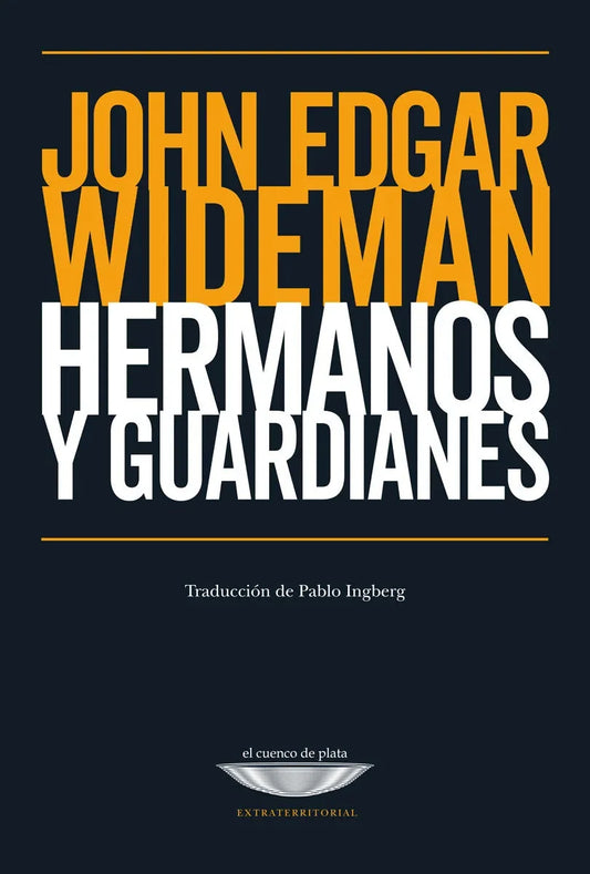 Libro HERMANOS Y GUARDIANES de WIDEMAN JOHN EDGAR en Colombia, literatura