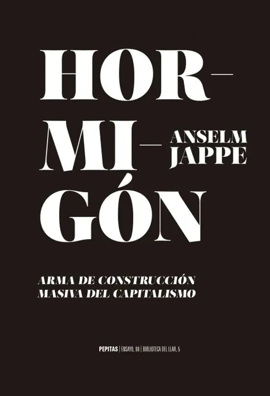 Libro HORMIGON ARMA DE CONSTRUCCION MASIVA de ANSELM JAPPE en Colombia, politica