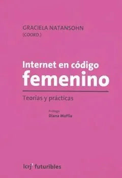 Libro INTERNET EN CODIGO FEMENINO de NATANSOHN GRACIELA en Colombia, comunicación