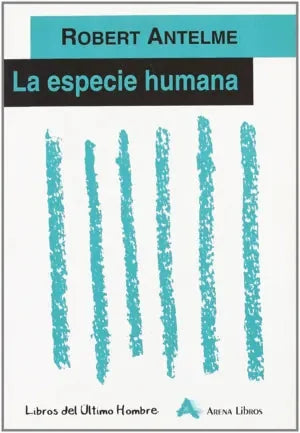 Libro LA ESPECIE HUMANA de ANTELME ROBERT en Colombia, filosofia