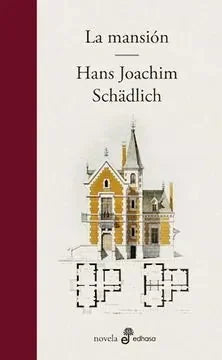 Libro LA MANSION de SCHADLICH HANS JOACHIM en Colombia, literatura