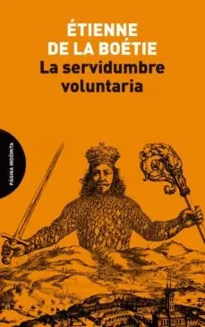 Libro LA SERVIDUMBRE VOLUNTARIA de DE LA BOETIE ETIENNE en Colombia, politica