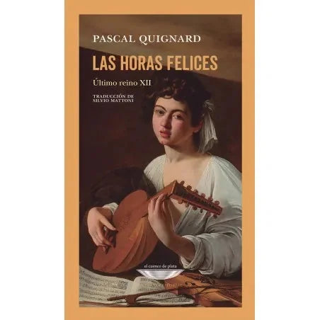 Libro LAS HORAS FELICES de QUIGNARD PASCAL en Colombia, literatura
