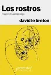 Libro LOS ROSTROS ENSAYO DE ANTROPOLOGIA de LE BRETON DAVID en Colombia, antropologia