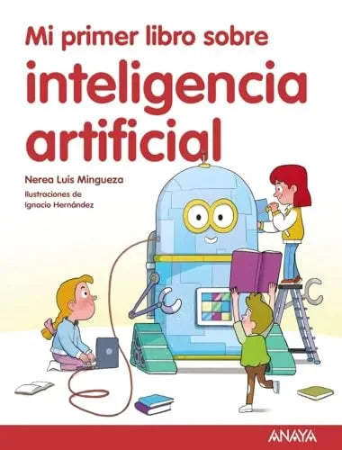Libro MI PRIMER LIBRO SOBRE IA de Mingueza Nerea Luis en Colombia, infantil