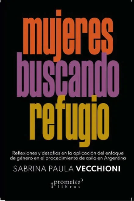Libro MUJERES BUSCANDO REFUGIO de VECCHIONI SABRINA PAULA en Colombia, estudios de genero