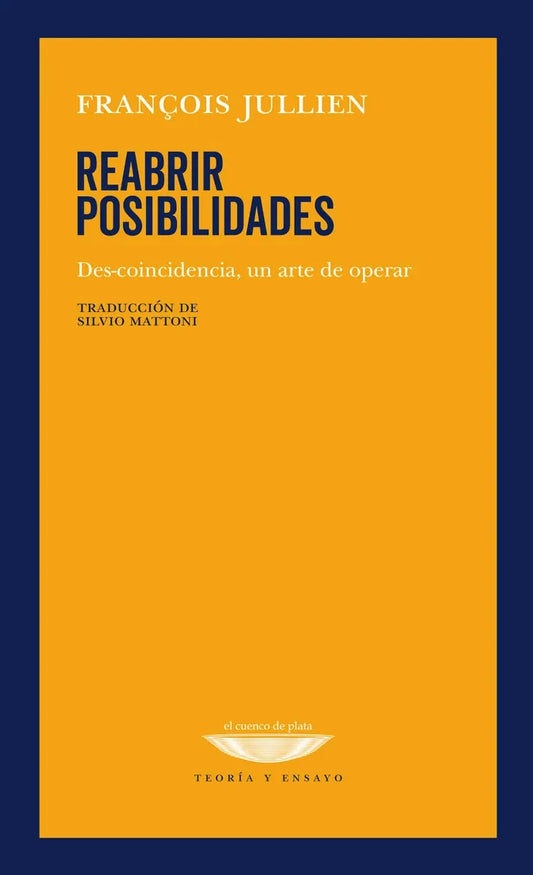 Libro REABRIR POSIBILIDADES de JULLIEN FRANCOIS en Colombia, ensayo