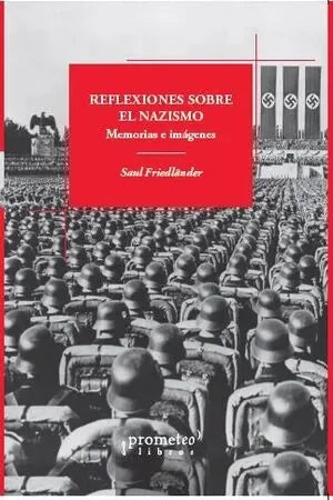 Libro REFLEXIONES SOBRE EL NAZISMO MEMORIA E IMAGENES de FRIELANDER SAUL en Colombia, historia