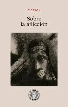 Libro SOBRE LA AFLICCION - 50 de CICERON en Colombia, ensayo