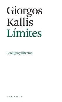 Libro LIMITES: ECOLOGIA Y LIBERTAD de KALLIS GIORGOS en Colombia, ecologia