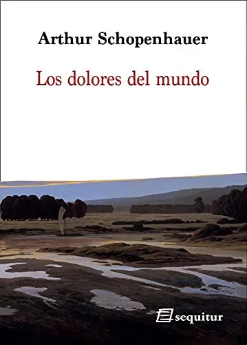 Libro LOS DOLORES DEL MUNDO de SCHOPENHAUER ARTHUR en Colombia, ensayo