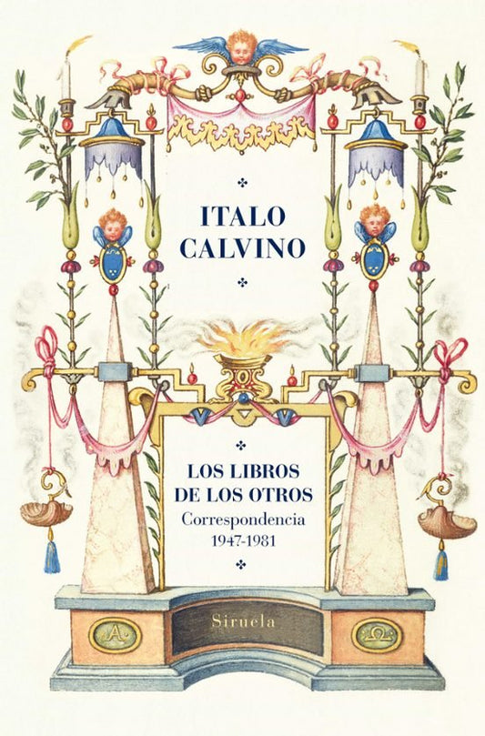 Libro Los Libros De Los Otros Correspondencia (1947 - 1981) - Calvino Italo - Icaro Libros
