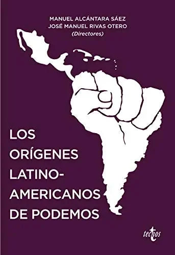 Libro Los Origenes Latinoamericanos De Podemos