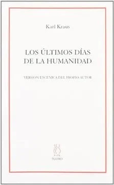 Libro Los Ultimos Dias De La Humanidad