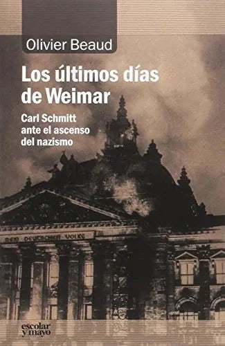 Los Ultimos Dias De Weimar, Carl Smith A - Icaro Libros