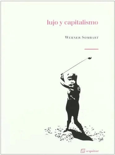 LUJO Y CAPITALISMO - Icaro Libros
