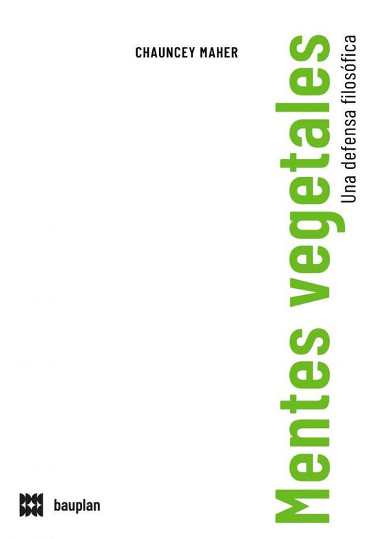 Libro Mentes Vegetales Una Defensa Filosofica - Maher Chauncey - Icaro Libros