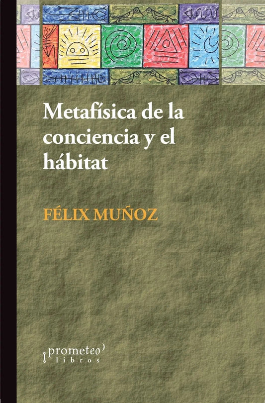 Libro METAFISICA DE LA CONCIENCIA Y EL HABITAT de MUÑOZ FELIX en Colombia, urbanismo