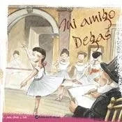 Libro Mi Amigo Degas