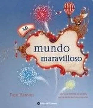 Libro MI MUNDO MARAVILLOSO de HANSON FAYE en Colombia, infantil