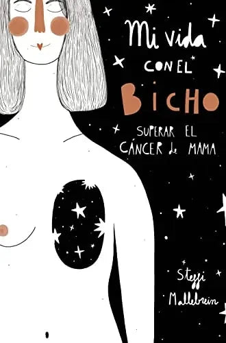 Libro Mi Vida Con El Bicho: Superar El Cancer