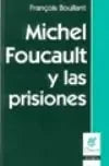 Libro Michel Foucault Y Las Prisiones