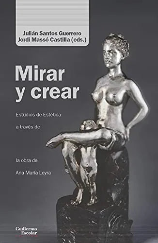 Libro Mirar Y Crear Estudios De Estetica A Tra