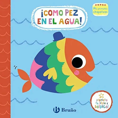 Libro Mis Primeros Chapoteos: ¡Como Pez En El