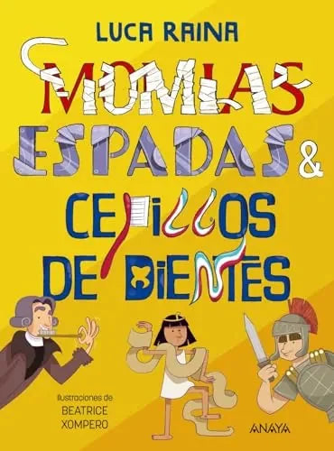 Libro Momias, Espadas Y Cepillos Dientes