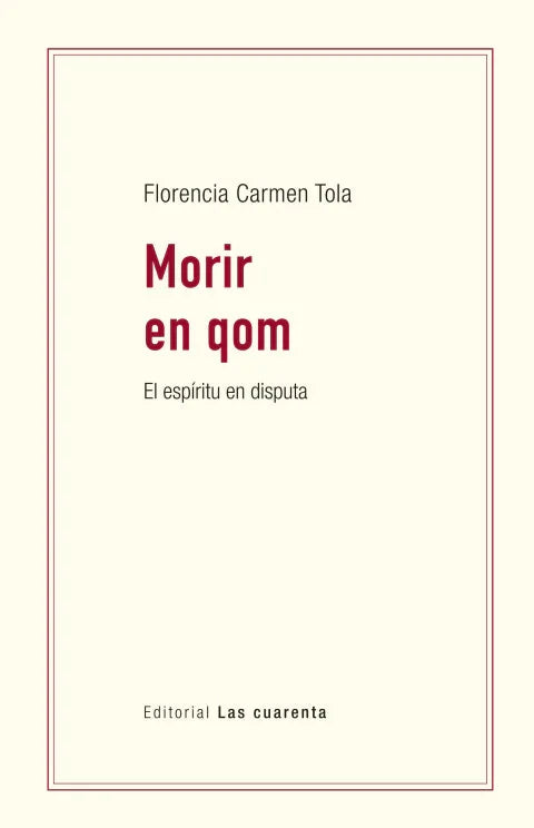 Libro MORIR EN QOM EL ESPIRITU EN DISPUTA de TOLA FLORENCIA CARMEN en Colombia, filosofia