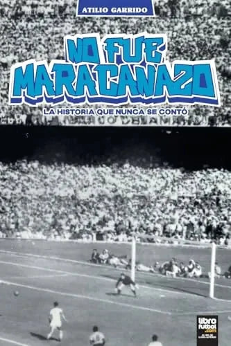 Libro No Fue Maracanazo