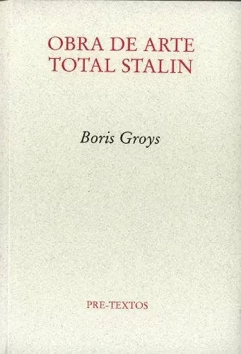 OBRA DE ARTE TOTAL STALIN - Icaro Libros