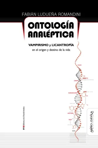 Libro ONTOLOGIA ANALEPTICA VAMPIRISMO Y LICANTROPIA de LUDUEÑA ROMANDINI FABIAN en Colombia, filosofia