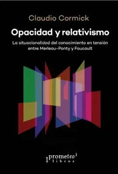 Libro OPACIDAD Y RELATIVISMO de CORMICK CLAUDIO en Colombia, filosofia