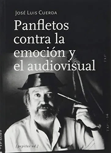 Panfletos Contra La Emocion Y El Audiovi