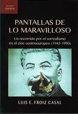 Libro Pantallas De Lo Maravilloso. Un Recorrid
