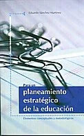 Libro PLANEAMIENTO ESTRATEGICO D ELA EDUCACION de EDUARDO SANCHEZ MARTINEZ en Colombia, pedagogia