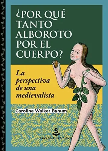 Libro Por Que Tanto Alboroto Por El Cuerpo?: L