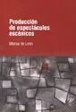 Libro Produccion De Espectaculos Escenicos