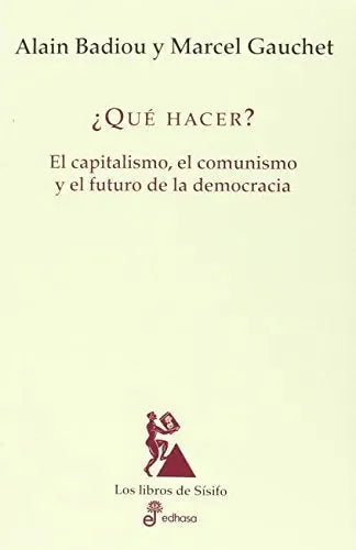 Libro Que Hacer? El Capitalismo Y El Futuro De
