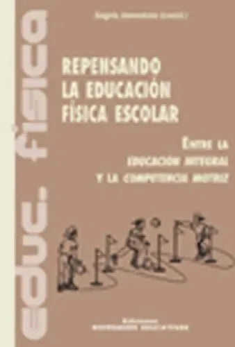 Libro Repensando La Educacion Fisica Escolar