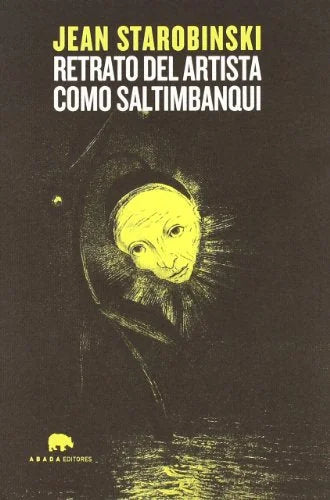 Libro RETRATO DEL ARTISTA COMO SALTINBANQUI de STAROBINSKI JEAN en Colombia, arte